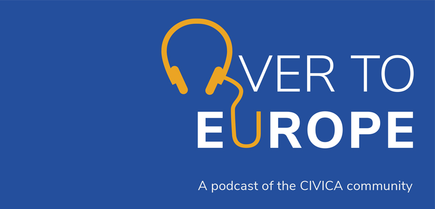 Over to Europe - A podcast of the CIVICA community