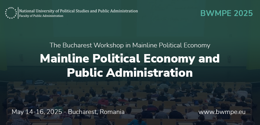 From May 14-16, 2025, the Faculty of Public Administration (SNSPA) organizes the inaugural Bucharest Workshop in Mainline Political Economy.