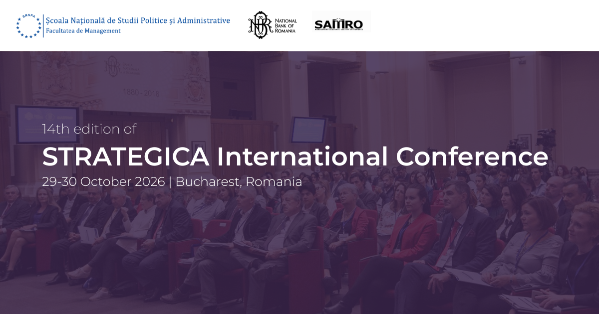 On 29-30 October 2026, the Faculty of Management (SNSPA) and the National Bank of Romania will host the 14th edition of the STRATEGICA international conference.