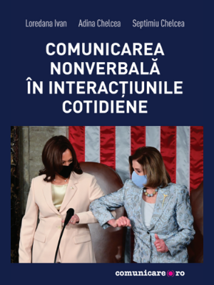 Loredana Ivan | Comunicarea nonverbală în interacţiunile cotidiene