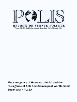 Eugenia Mihalcea | The emergence of Holocaust denial and the resurgence of Anti-Semitism in post-war Romania