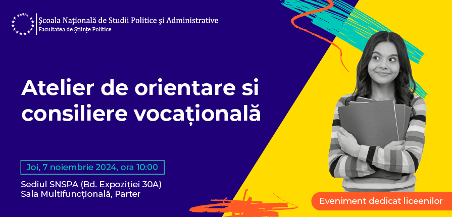 Facultatea de Științe Politice (SNSPA) organizează joi, 7 noiembrie 2024, de la ora 10:00, un atelier de orientare si consiliere vocațională pentru liceeni.