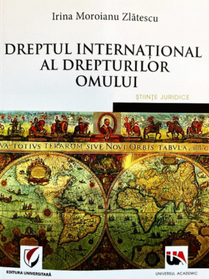 Irina Moroianu Zlătescu | Dreptul Internațional al Drepturilor Omului