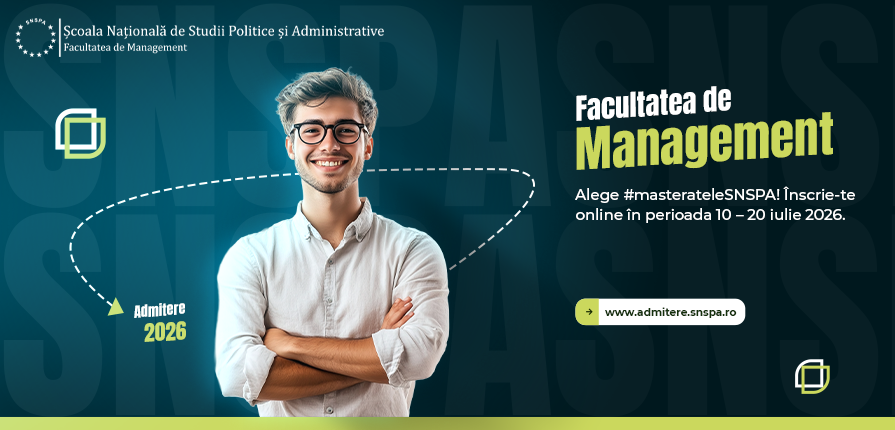 În perioada 10 – 20 iulie 2026, Facultatea de Management (SNSPA) organizează înscrieri online pentru admiterea la programele de masterat.