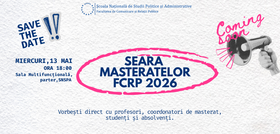 Miercuri, 13 mai 2026, Facultatea de Comunicare și Relații Publice (SNSPA) organizează Seara masteratelor, eveniment dedicat studenților și absolvenților pasionați de domeniul comunicării.