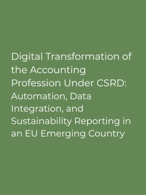 Pompei Mititean, Lucian-Claudiu Anghel, Dumitru-Petrică Becheș | Digital Transformation of the Accounting Profession Under CSRD: Automation, Data Integration, and Sustainability Reporting in an EU Emerging Country